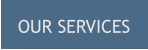 OUR SERVICES